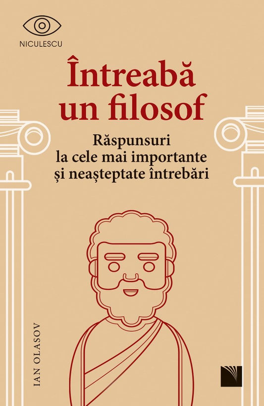 Intreaba un filosof. Raspunsuri la cele mai importante si neasteptate intrebari, de Ian Olasov - Publisol.ro