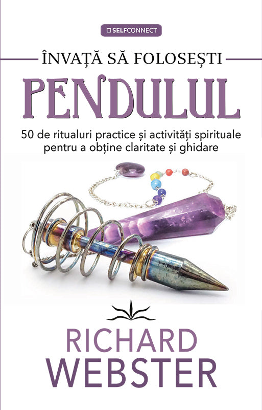 Invata sa folosesti Pendulul, de Richard Webster