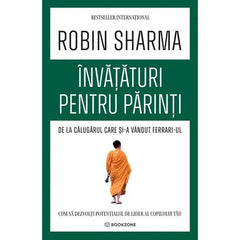 Invataturi pentru parinti de la Calugarul care si - a vandut Ferrari - ul, de Robin Sharma - Publisol.ro