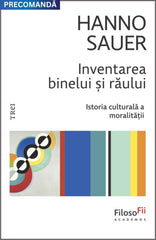 Inventarea binelui si raului, de Hanno Sauer