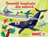 Inventii inspirate din natura, de Kristen Nordstrom, ill. Paul Boston - Publisol.ro