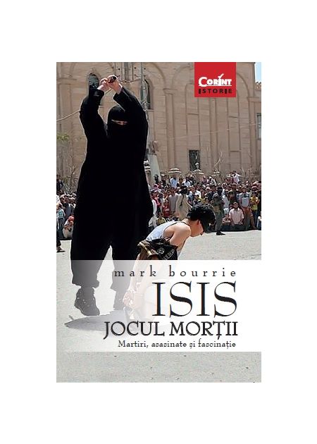 ISIS. Jocul mortii, de Mark Bourrie - Publisol.ro