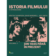 Istoria filmului. O introducere. Volumul 2, de David Bordwell, Jeff Smith, Kristin Thompson - Publisol.ro
