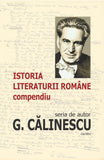 Istoria literaturii romane - Compendiu, de George Calinescu - Publisol.ro