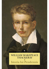 Istoria lui Pendennis (vol.I & II), de William Makepeace Thackeray