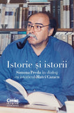 ISTORIE SI ISTORII. SIMONA PREDA IN DIALOG CU ISTORICUL MATEI CAZACU - Publisol.ro