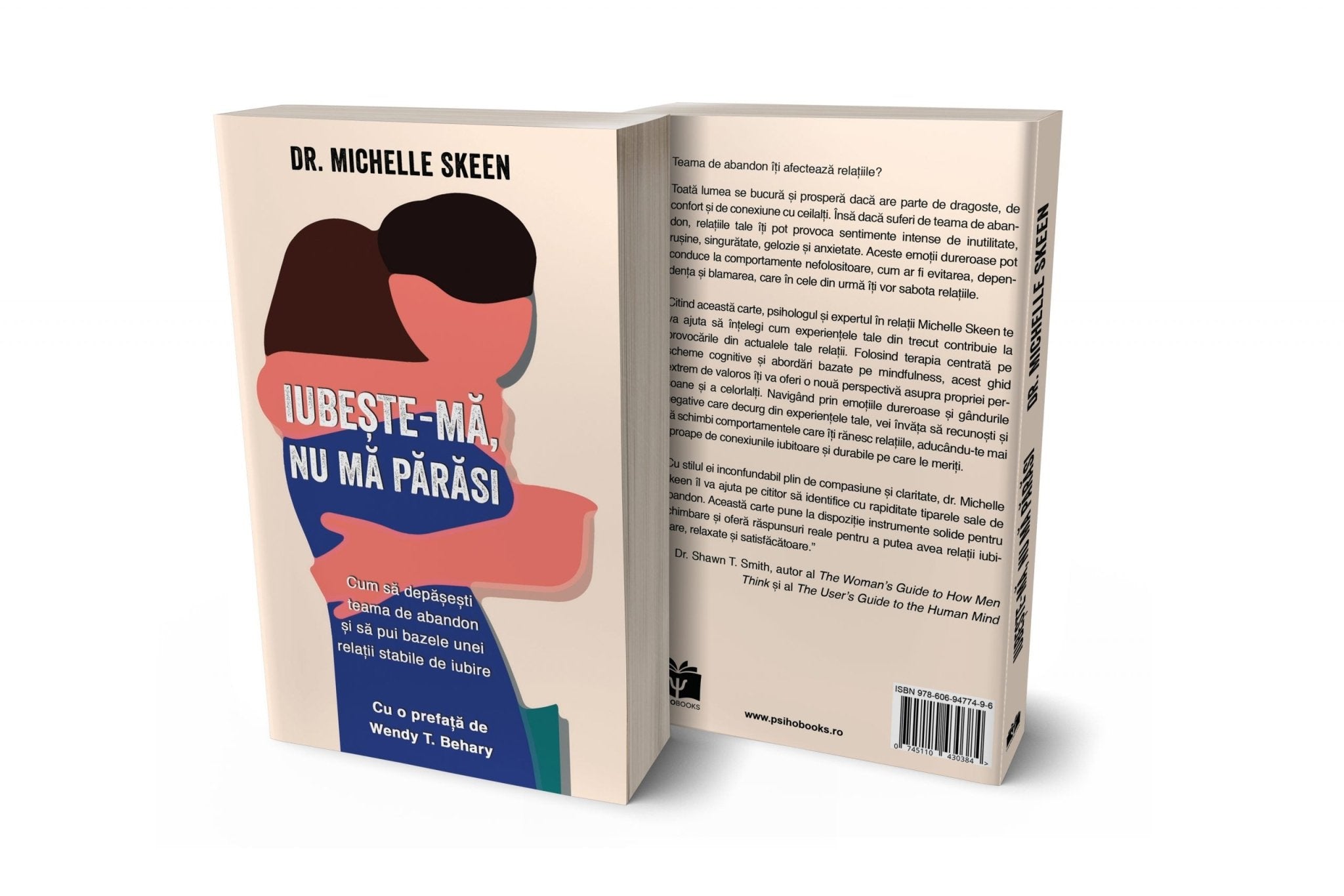 Iubește - mă, nu mă părăsi, de Dr. Michelle Skeen - Publisol.ro