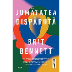 Jumătatea dispărută, de Brit Bennett - Publisol.ro