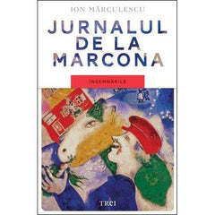 Jurnalul de la Marcona. Însemnările, de Ion Mărculescu - Publisol.ro