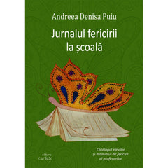 Jurnalul fericirii la scoala, de Andreea Denisa Puiu - Publisol.ro