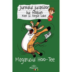 Jurnalul jucariilor lui Robin. Magarusul Hoo - Tee, de Ken Lake, Angie Lake - Publisol.ro