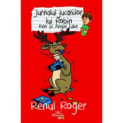 Jurnalul jucariilor lui Robin, Renul Roger, de Ken Lake, Angie Lake - Publisol.ro
