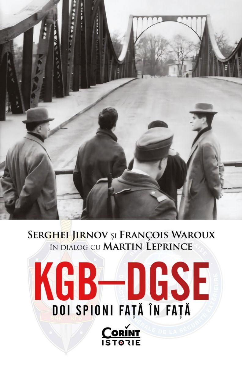 KGB – DGSE. Doi spioni fata in fata, de Serghei Jirnov si François Waroux - Publisol.ro