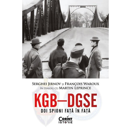 KGB – DGSE. Doi spioni fata in fata, de Serghei Jirnov si François Waroux - Publisol.ro
