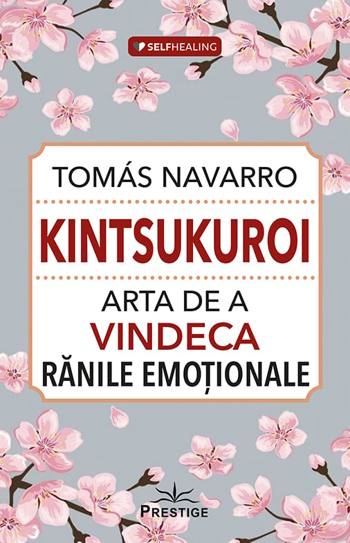 Kintsukuroi - Arta de a vindeca ranile emotionale, de Tomas Navarro