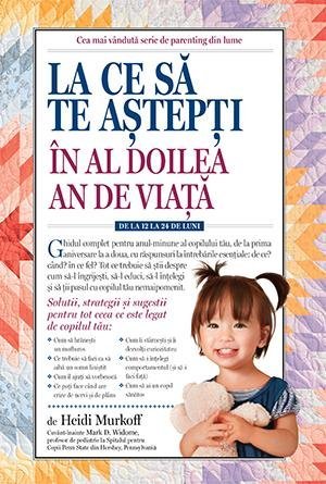 La ce să te aștepți în al doilea an de viață: de la 12 la 24 de luni, de Heidi Murkoff - Publisol.ro