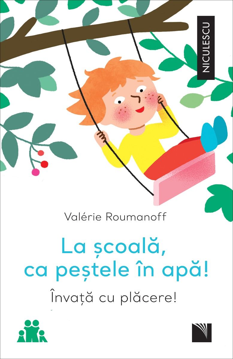 La scoala, ca pestele in apa! Invata cu placere!, de Valerie Roumanoff - Publisol.ro