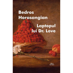 Laptopul lui Dr.Love, de Bedros Horasangian - Publisol.ro