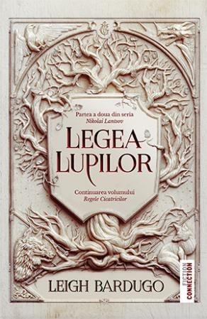 Legea lupilor (seria Nikolai Lantsov, vol. 2), de Leigh Bardugo - Publisol.ro