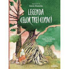 Legenda celor trei copaci, de Anca Stanciu - Publisol.ro