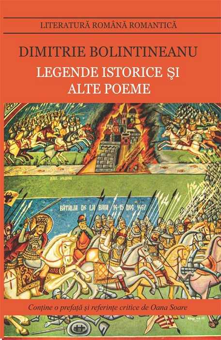 Legende istorice si alte poeme, de Dimitrie Bolintineanu - Publisol.ro