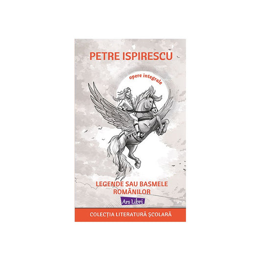 Legende sau basmele romanilor, de Petre Ispirescu
