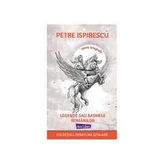 Legende sau basmele romanilor, de Petre Ispirescu