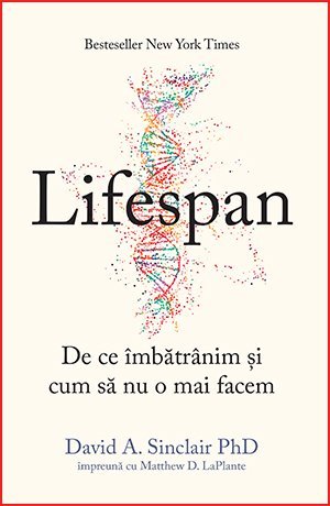 Lifespan, de David A. Sinclair PhD - Publisol.ro