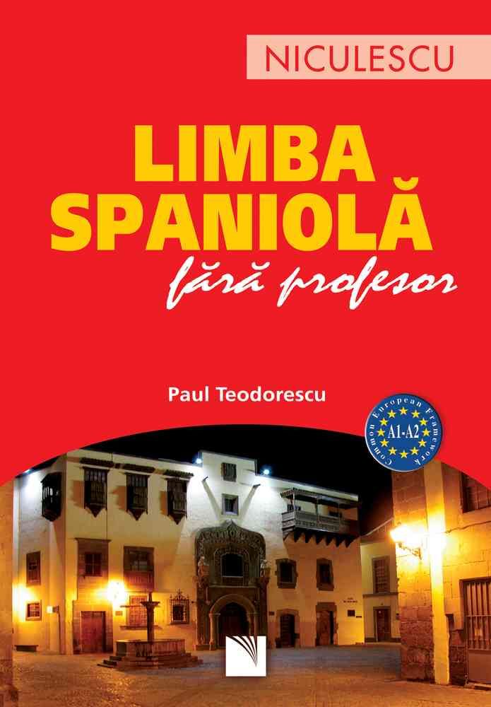 Limba spaniola fara profesor (A1 - A2), de Paul Teodorescu - Publisol.ro