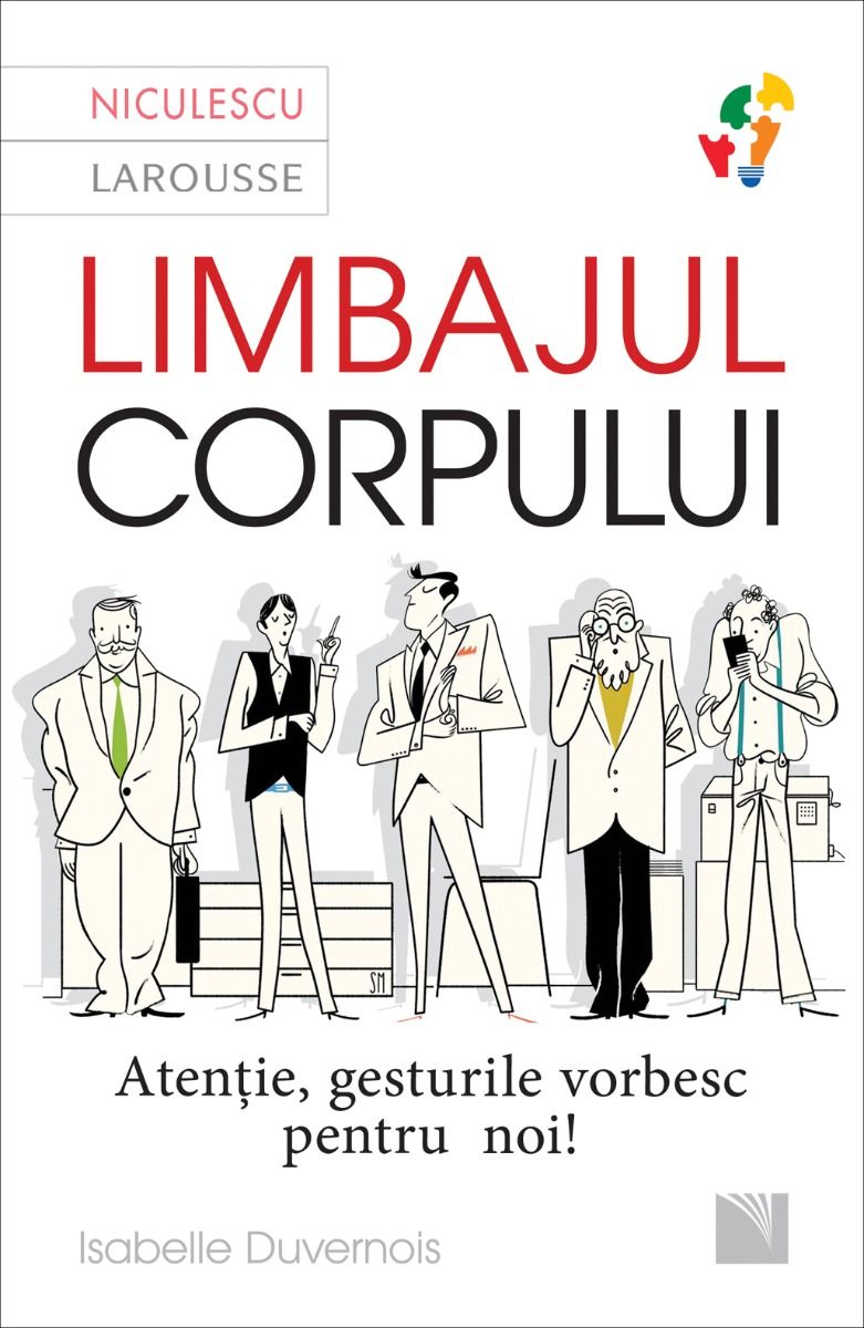 Limbajul corpului. Atentie, gesturile vorbesc pentru noi (Editia a doua) BESTSELLER, de Isabelle Duvernois - Publisol.ro