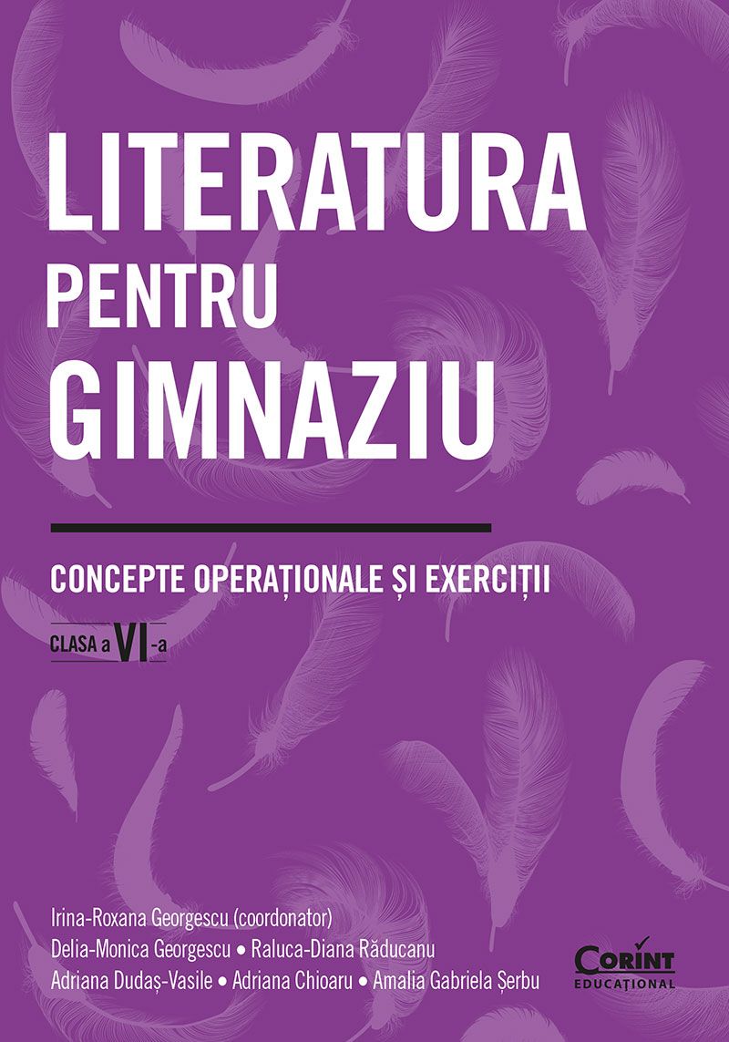 LITERATURA PENTRU GIMNAZIU CLS A VI - A. CONCEPTE OPERATIONALE SI EXERCITII - Publisol.ro