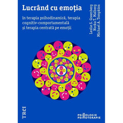 Lucrând cu emoția în terapia psihodinamică, terapia cognitiv - comportamentală și terapia centrată pe emoții, de Leslie S. Greenberg, Norka T. Malberg, Michael A. Tompkins - Publisol.ro