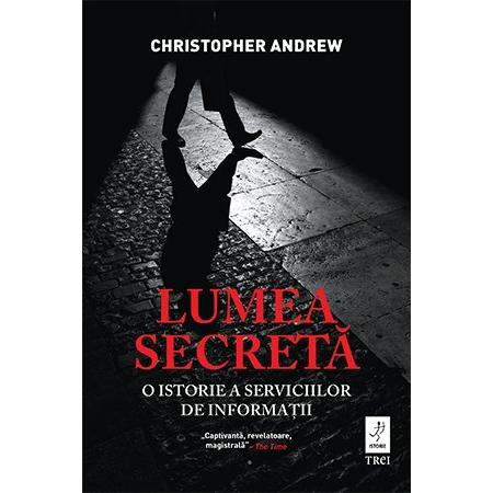 Lumea secretă. O istorie a serviciilor de informații, de Christopher Andrew - Publisol.ro