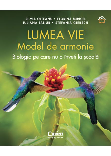 Lumea vie. Model de armonie. Biologia pe care nu o înveți la școală - Publisol.ro