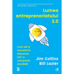 Lumea antreprenoriatului 2.0, Jim Collins, Bill Lazier