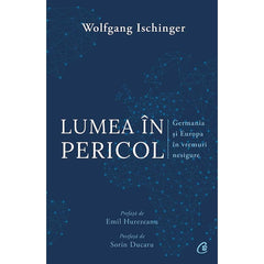 Lumea In pericol, de Wolfgang Ischinger