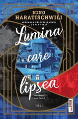 Lumina care lipsea, de Nino Haratischiwili - Publisol.ro