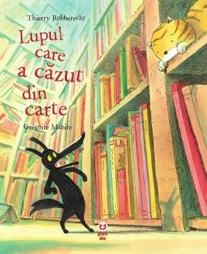 Lupul care a căzut din carte, de Thierry Robberecht - Publisol.ro