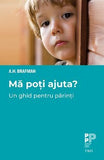 Mă poți ajuta? Un ghid pentru părinți, de A. H. Brafman - Publisol.ro