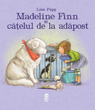 Madeline Finn și cățelul de la adăpost, de Lisa Papp - Publisol.ro