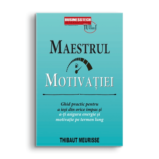 Maestrul Motivatiei, de Thibaut Meurisse - Publisol.ro