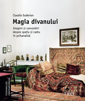 Magia divanului. Imagini și convorbiri despre spațiu și cadru în psihanaliză, de Claudia Guderian - Publisol.ro