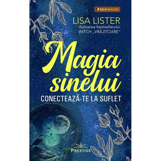 Magia Sinelui. Conecteaza - te la suflet, de Lisa Lister - Publisol.ro