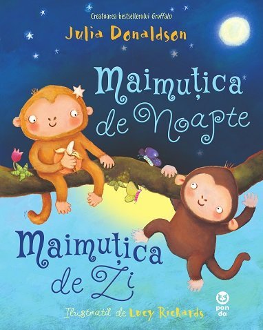 Maimuțica de Noapte, Maimuțica de Zi, de Julia Donaldson - Publisol.ro