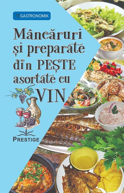 Mancaruri si preparate din Peste asortate cu Vin, de Prestige