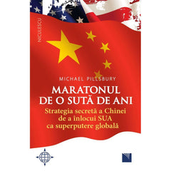 MARATONUL DE O SUTA DE ANI, de Michael Pillsbury - Publisol.ro