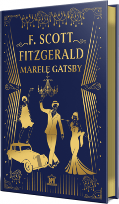 Marele Gatsby (Editie de colectie), de F. Scott Fitzgerald - Publisol.ro
