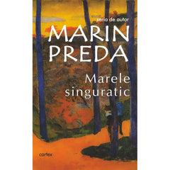 Marele singuratic, de Marin Preda - Publisol.ro