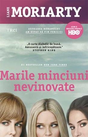 Marile minciuni nevinovate, de Liane Moriarty - Publisol.ro