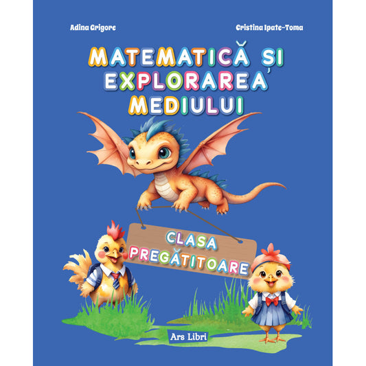 Matematica si explorarea mediului Clasa pregatitoare , de Colectiv Ars Libri